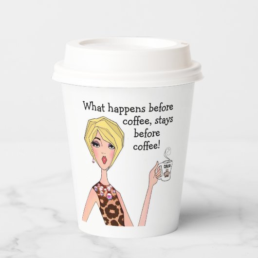 「コーヒーの前に何が起こるか、コーヒーの前に残れ!」 紙コップ (正面)
