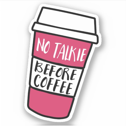 コーヒーの前に話し合わない |コおもしろいーヒー シール (正面)