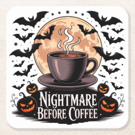 コーヒーの前の悪夢 ハロウィン スクエアペーパーコースター