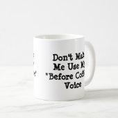 コーヒーの声を聞く前に使わせるな コーヒーマグカップ (正面右)