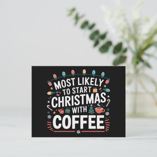 コーヒーの家族でクリスマスを始める可能性が最も高い シーズンポストカード (スタンド正面)