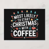 コーヒーの家族でクリスマスを始める可能性が最も高い シーズンポストカード (正面)