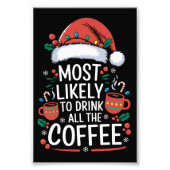 コーヒーの家族のクリスマスを飲む可能性が最も高い フォトプリント            (正面)