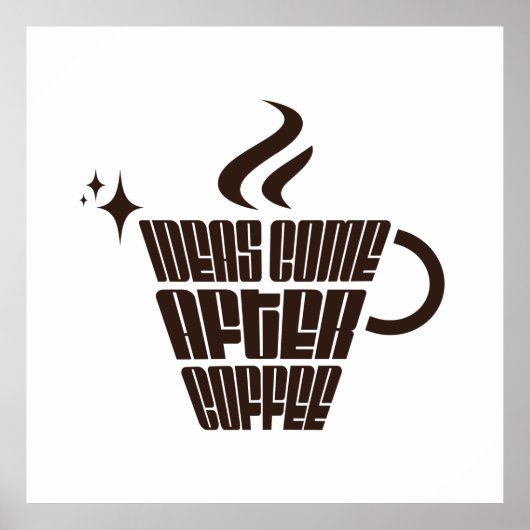 コーヒーの後からアイデアが浮かぶ - トレンディな縦長デザイン ポスター (正面)
