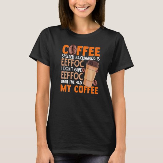 コーヒーの後ろ打ちがEeffoc Tシャツ (正面)