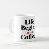 コーヒーの後始まる人生 タイポグラフィ コーヒーマグ コーヒーマグカップ (正面左)