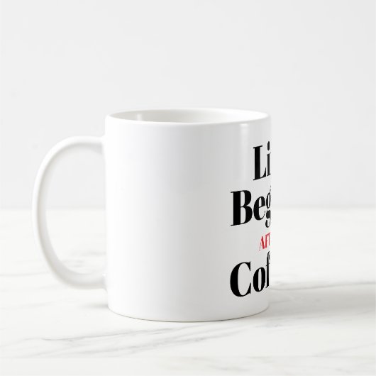 コーヒーの後始まる人生 タイポグラフィ コーヒーマグ コーヒーマグカップ (左)