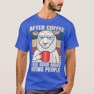 コーヒーの後感じは人々の羊を嫌う Tシャツ