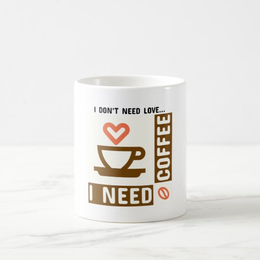 コーヒーの朝が必要な愛は必要ない コーヒーマグカップ (中央)