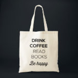 コーヒーの本読を楽しく飲む トートバッグ<br><div class="desc">コーヒーの本読を飲むのは幸せだ。私がコーヒーを飲み過ぎたかどちらかは、これらの新しい"神経質な言葉"の本の一つである。</div>