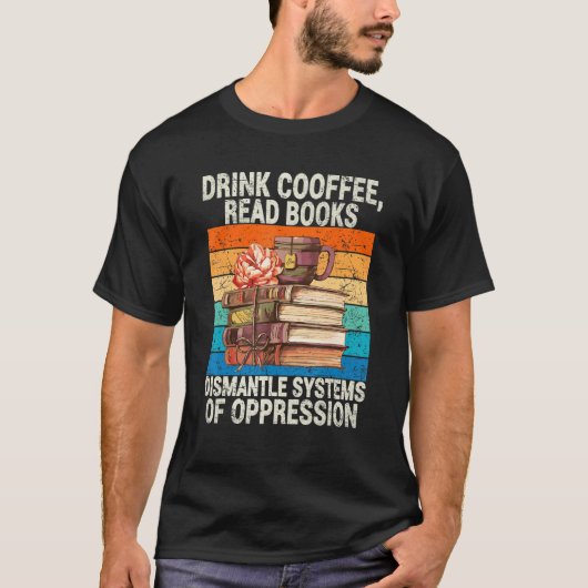 コーヒーの本読を飲みながらoppreのシステムを解体 tシャツ (正面)