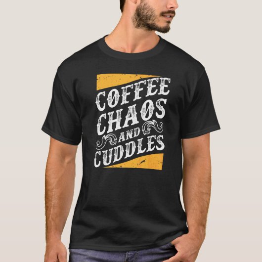 コーヒーの混沌と子供と母の生活の母親 Tシャツ (正面)