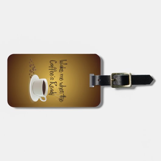 コーヒーの準備ができたら目を覚ます ラゲッジタグ (正面横)