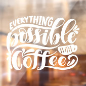 コーヒーの窓がしがみついている状態で可能な限りのもの ウィンドウサイン (シート2)