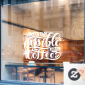 コーヒーの窓がしがみついている状態で可能な限りのもの ウィンドウサイン (カフェ窓)