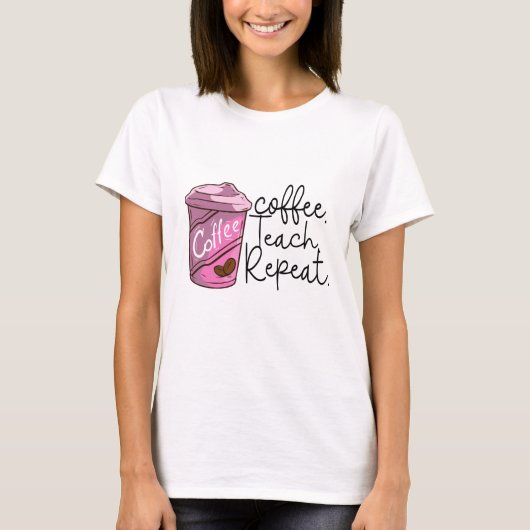 コーヒーの繰り返教えし |おもしろい先生引用文 Tシャツ (正面)