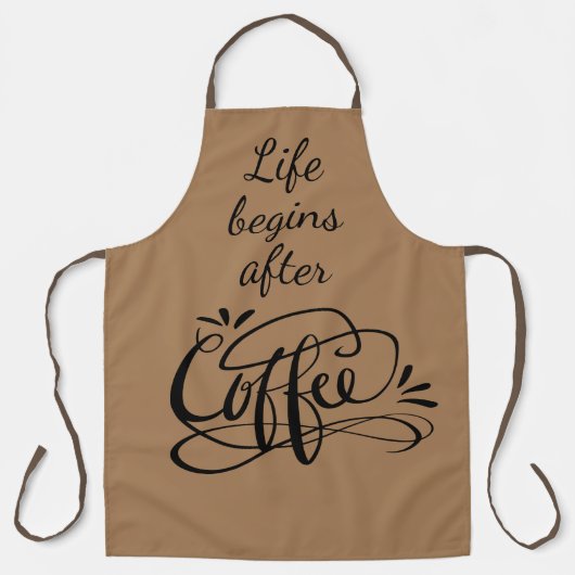 コーヒーの茶色のバリスタおもしろいエプロンの後に人生が始まる エプロン (正面)