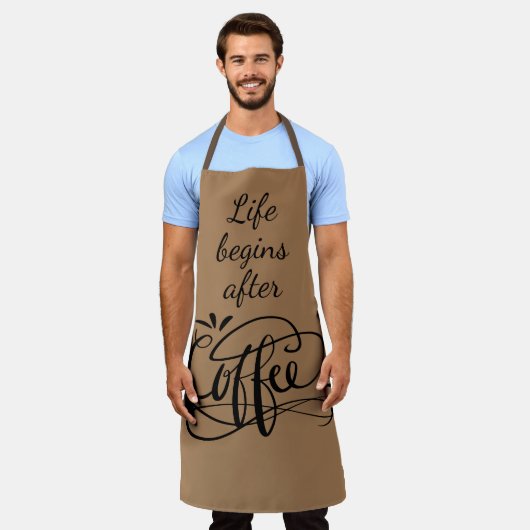 コーヒーの茶色のバリスタおもしろいエプロンの後に人生が始まる エプロン (着用した状態)
