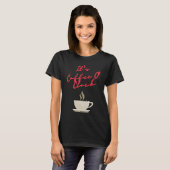 コーヒーのO時だ Tシャツ (正面フル)