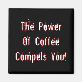 コーヒーはあなたを白く圧縮 マグネット