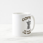 コーヒーはいつも答えだ コーヒーマグカップ (正面右)