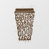 コーヒーはいつも良いアイディア ウィンドウサイン (シート)