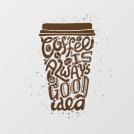 コーヒーはいつも良いアイディア ウィンドウサイン