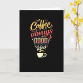コーヒーはいつも良いアイディア カード (黄色い花)