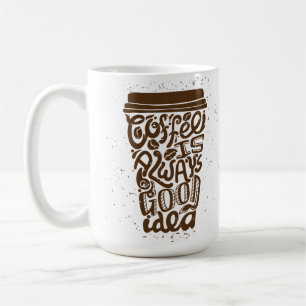 コーヒーはいつも良いアイディア コーヒーマグカップ