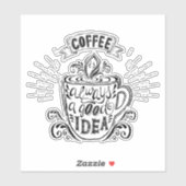 コーヒーはいつも良いアイディア シール (シート)