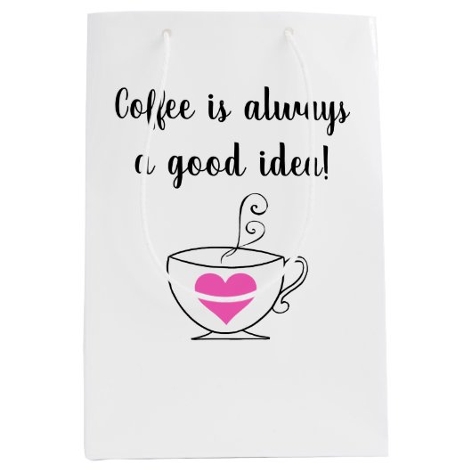 コーヒーはいつも良いアイディア! ミディアムペーパーバッグ (正面)