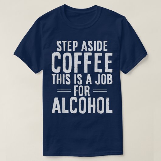 コーヒーはさておきアルコールビールの仕事D Tシャツ (デザイン正面)
