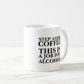 コーヒーはさておき、これはアルコールの仕事おもしろい コーヒーマグカップ (正面右)