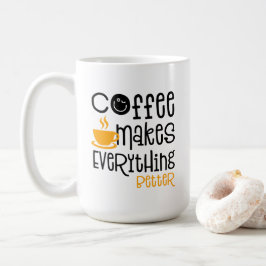 コーヒーはすべてをより良くする、 コーヒーマグカップ