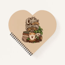 コーヒーはすべてをより良くする – 心地よいコーヒー愛好家
