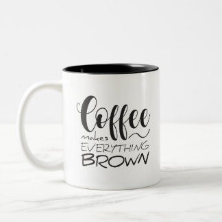コーヒーはすべてを茶色にする ツートーンマグカップ