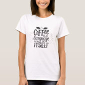 コーヒーはそれ自体が1つの言語 Tシャツ (正面)