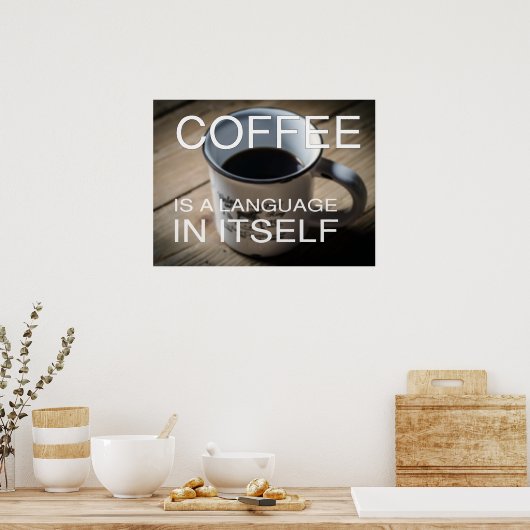 コーヒーはそれ自体で言語である – カフェポスター ポスター (キッチン)