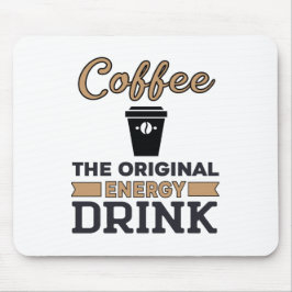 コーヒーはオリジナル飲料 マウスパッド
