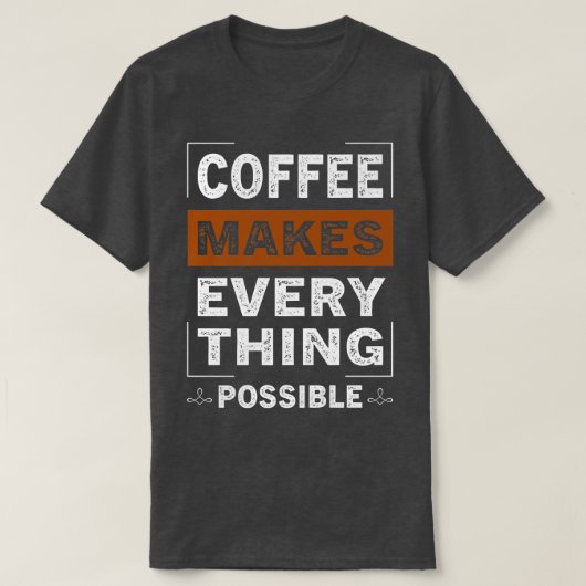 コーヒーはカフェイン好き Tシャツ (デザイン正面)