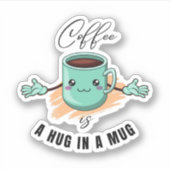 コーヒーはコーヒー愛好家のためのマグカップ引用文で抱擁する。 シール (正面)