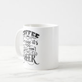 コーヒーはビールには早過ぎる コーヒーマグカップ (正面左)