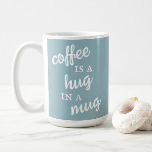 コーヒーはマグカップにミュートされた青いマグカップでハグ コーヒーマグカップ