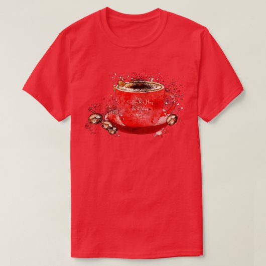 コーヒーはマグカップに包まれた状態だ Tシャツ (デザイン正面)
