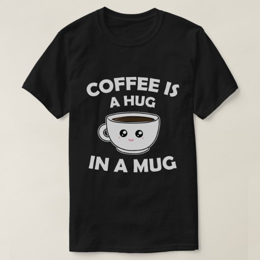 コーヒーはマグカップのかわいいかわいい Tシャツ (デザイン正面)