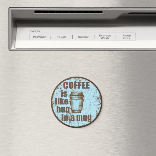 コーヒーはマグカップの飲み物の中でハグのようにおもしろいなる マグネット (インサイチュ (食洗機))