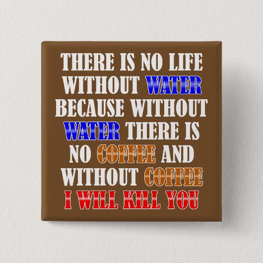 コーヒーはライフおもしろいボタンバッジピン 缶バッジ (正面)