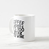 コーヒーはワインのマグには早すぎるので コーヒーマグカップ (正面左)