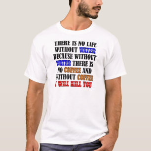 コーヒーは人生おかしいTシャツ Tシャツ
