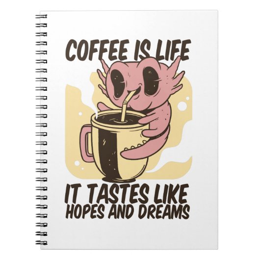 コーヒーは人生で、希望や夢のような味がする ノートブック (正面)